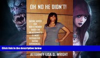 Buy  Oh No He Didn t! Dating Advice For Men   Women Based On An Attorney s 15 Most Outrageous