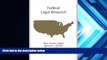 Buy Mary Garvey Algero Federal Legal Research (Carolina Academic Press Legal Research) Full Book