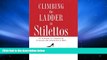 Price Climbing the Ladder in Stilettos: 10 Strategies for Stepping Up to Success and Satisfaction