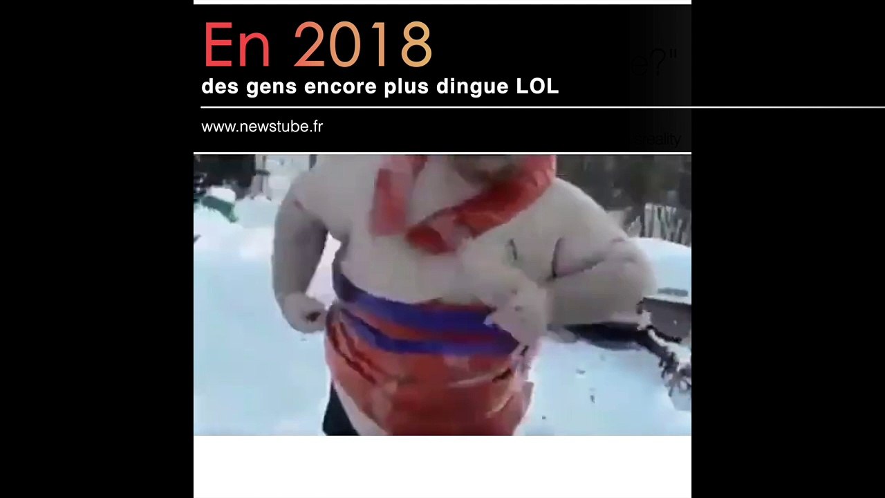 En 2018 des gens encore plus dingue LOL