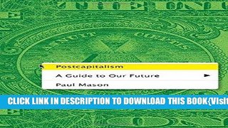 [PDF] Postcapitalism: A Guide to Our Future Full Collection