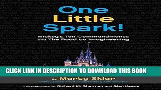 [PDF] One Little Spark!: Mickey s Ten Commandments and The Road to Imagineering Full Online