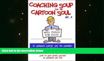 Best Price Coaching Soup for the Cartoon Soul, No. 2: Will Coach for Food Jed Niederer For Kindle