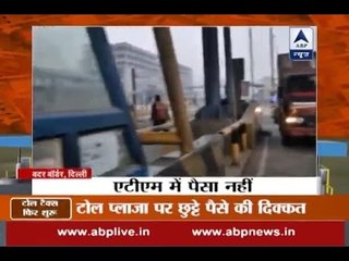 Ground Report: Rs 2000 note not being accepted at toll plaza in Badarpur border, Delhi