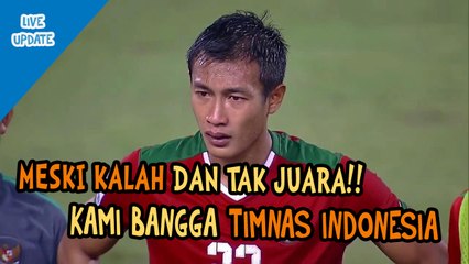 Meski Kalah Dan Tak Juara!! Kami Bangga Timnas Indonesia