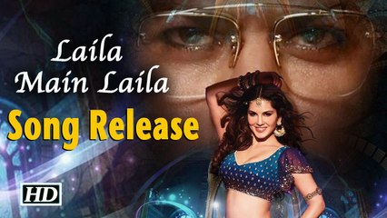 Laila Main Laila Song Released | Sunny Leone, Shah Rukh Khan