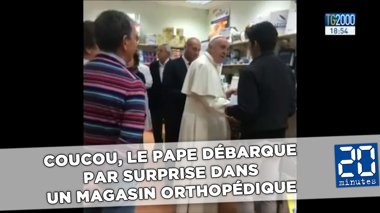 Coucou, le Pape débarque par surprise dans un magasin orthopédique