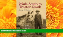 PDF [DOWNLOAD] Mule South to Tractor South: Mules, Machines, and the Transformation of the Cotton