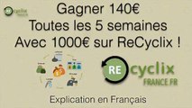 Gagner 140 euros toutes les 5 semaines avec 1000 euros sur Recyclix