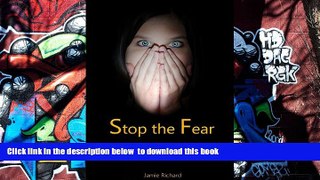 Free [PDF] Downlaod  Stop the Fear: Learn to Stop Anxiety Panic Attacks and Take Control of Your