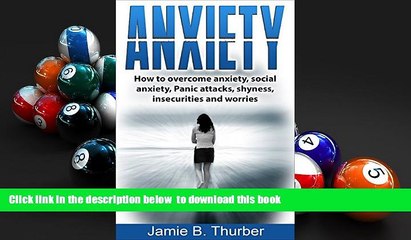 FREE [PDF]  Anxiety: How to Overcome Anxiety, Social Anxiety, Panic Attacks, Shyness, Insecurities