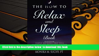 Free [PDF] Downlaod  The HOW TO RELAX and SLEEP BOOK: Discover Simple Methods That Empower You to