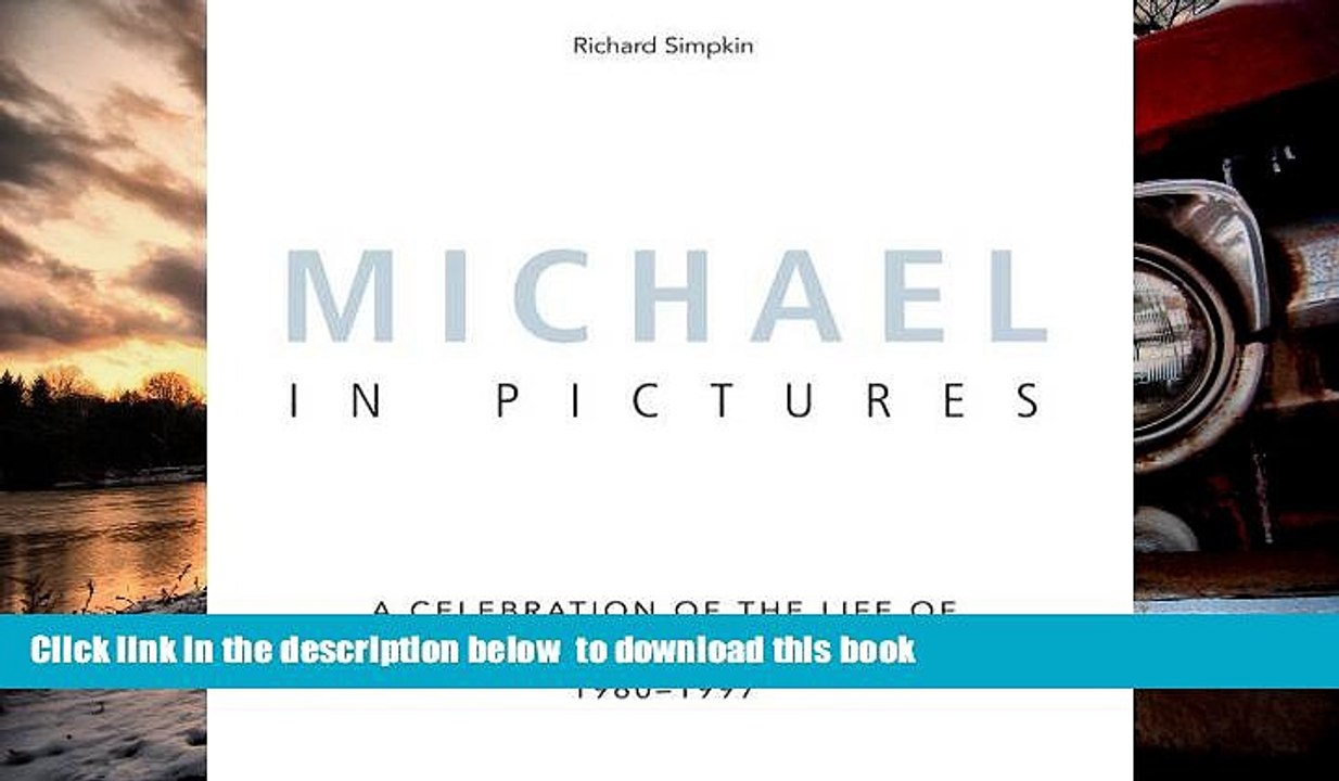 PDF [FREE] DOWNLOAD  Michael In Pictures: A Celebration of the Life of Michael Hutchence 1960