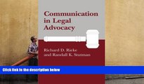 Online Richard D Rieke Communication in Legal Advocacy (Studies in Communication Processes) Full
