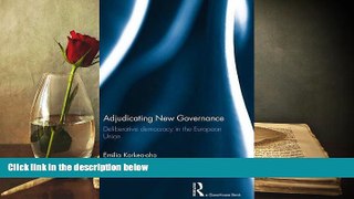 Read Online Emilia Korkea-aho Adjudicating New Governance: Deliberative Democracy in the European
