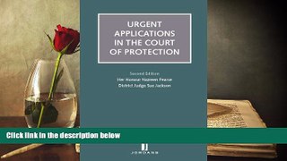 Online Her Honour Nazreen Pearce Urgent Applications in the Court of Protection: Second Edition