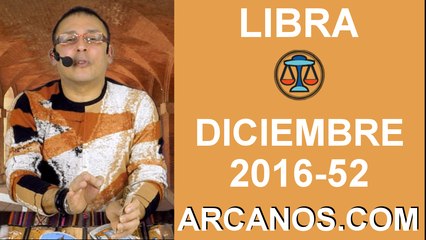 LIBRA DICIEMBRE 2016-18 al 24 Dic 2016-Amor Solteros Parejas Dinero Trabajo-ARCANOS.COM