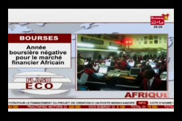 Business 24 - Flash Eco Afrique -  Bourses- Année boursière négative pour le marché financier Africain