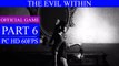 The Evil Within Walkthrough Gameplay Part 6 - Losing Grip On Ourselves (PC)