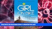 READ book  The Girl On Bike: A Mountain Bike, A Mid-Life Adventure and Men in Shorts  BOOK ONLINE