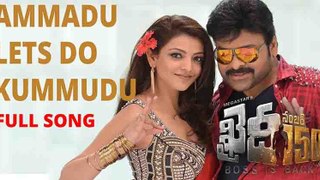 AMMADU Lets Do KUMMUDU - Full Song With Lyrics _ Khaidi No 150 _ Chiranjeevi, Ka_HD