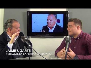Jaime Ugarte: "Tengo claro por qué el boxeo no tiene su lugar en la televisión"
