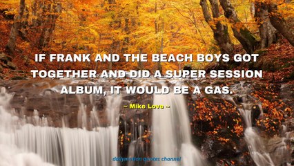 Mike Love Quotes #2