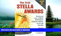 PDF [DOWNLOAD] The True Stella Awards: Honoring real cases of greedy opportunists, frivolous