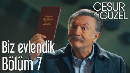 Cesur ve Güzel 7. Bölüm - Biz Evlendik