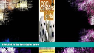 PDF  Cool Careers for Girls with Animals Ceel Pasternak  PDF