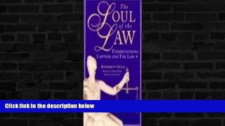 Buy  The Soul of the Law : Understanding Lawyers and the Law Benjamin Sells  Full Book