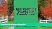 BEST PDF  Representing Yourself in Family Law FOR IPAD