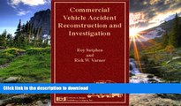 PDF [DOWNLOAD] Commercial Vehicle Accident Reconstruction and Investigation [DOWNLOAD] ONLINE