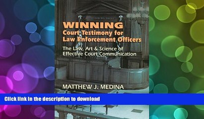 PDF [DOWNLOAD] Winning Court Testimony for Law Enforcement Officers TRIAL EBOOK