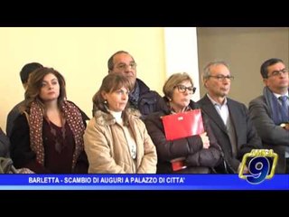 Barletta |  Scambio di auguri a Palazzo di Città