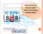 esources  B2B Marketing Must Create Value and Lasting Relationships