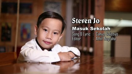Steven Jo - Masuk Sekolah