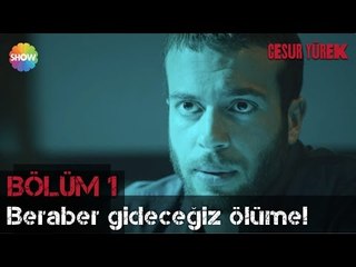 Cesur Yürek 1.Bölüm | "Beraber gideceğiz ölüme!"