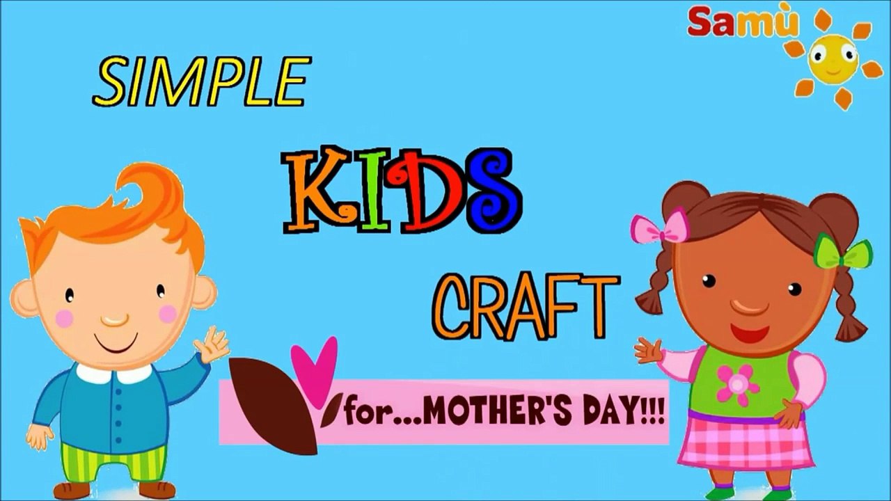 MOTHERS DAY -SIMPLE KIDS CRAFT: Preschool idea - Craft for Baby