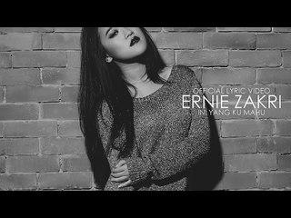 Ernie Zakri - Ini Yang Ku Mahu (Official Lyric Video)