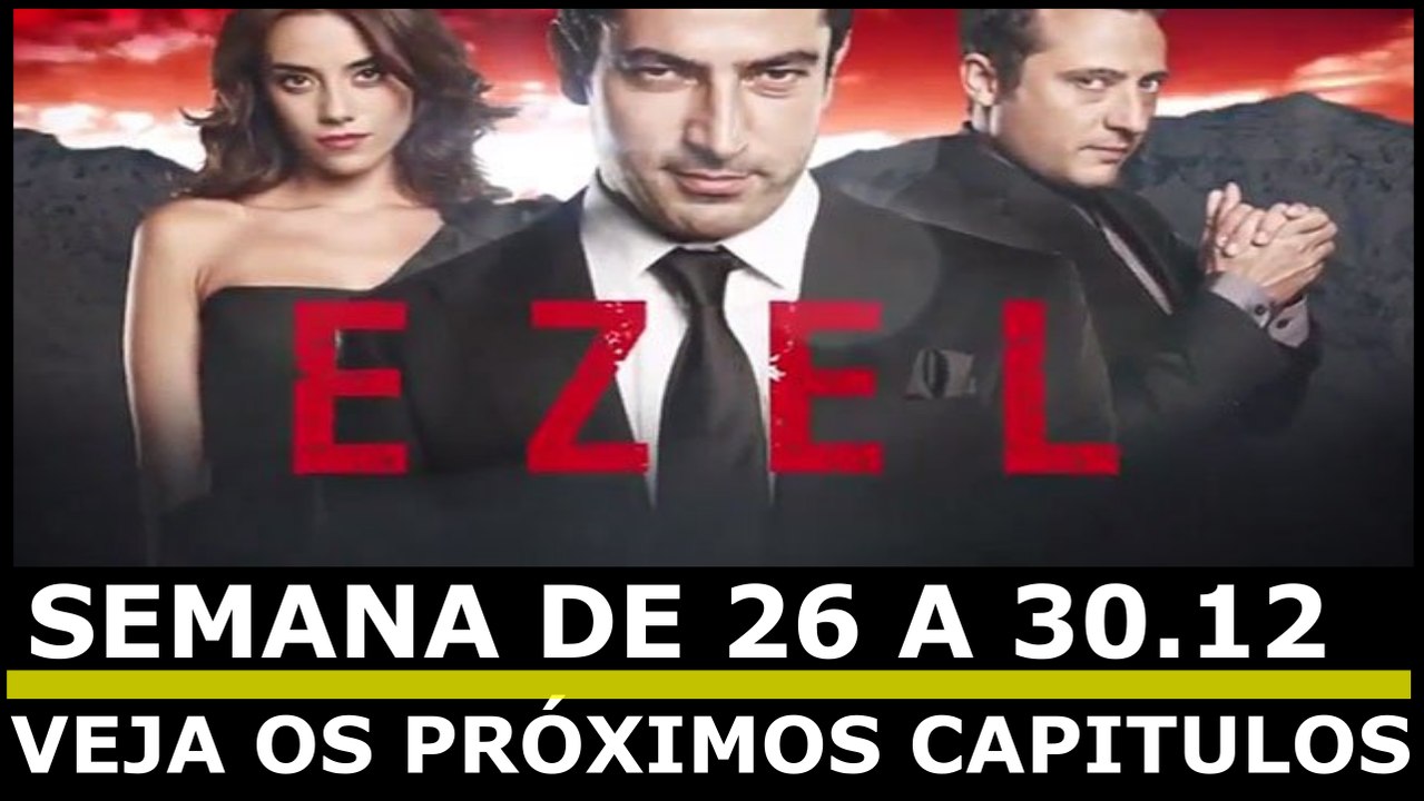 Capitulo Completo de Ezel. 26 a 31.12