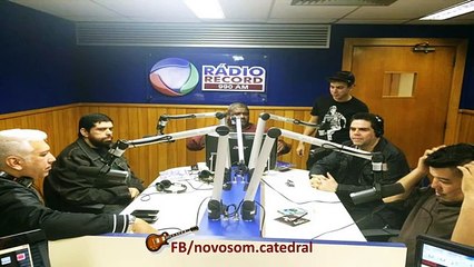 Catedral (Entrevista) - Rádio Record