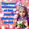 Urdu Naat Sharif 2017 by Shahana Shaikh - Tamanna Muddaton Se Hai