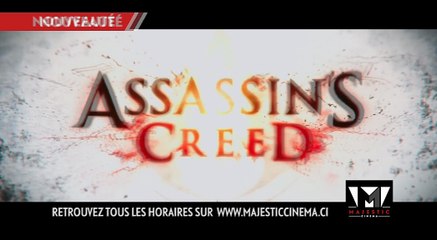 CETTE SEMAINE AU MAJESTIC  - ASSASINS CREED