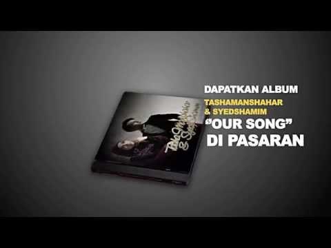 ALBUM #OURSONG | Tasha Manshahar & Syed Shamim PROMO