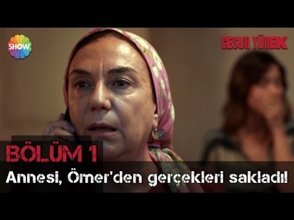 Cesur Yürek 1.Bölüm | Annesi, Ömer'den gerçekleri sakladı!