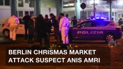 Berlin attack suspect Anis Amri killed in Milan shootout
