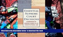 READ book  Essential Supreme Court Decisions: Summaries of Leading Cases in U.S. Constitutional