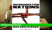 Buy Baz Dreisinger Incarceration Nations: A Journey to Justice in Prisons Around the World Full