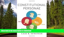 READ THE NEW BOOK Constitutional Personae: Heroes, Soldiers, Minimalists, and Mutes (Inalienable